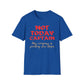 Not Today Captain, My Compass Is Pointing Due Nope T-Shirt
