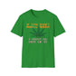 If You Don't Smell Weed, I Must Be Out Of It T-Shirt