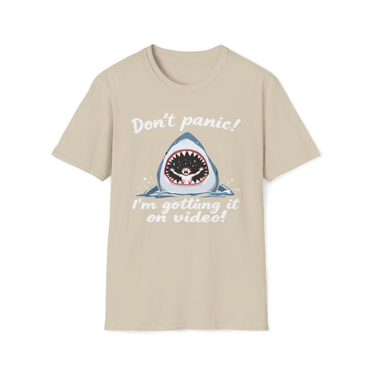 Don't Panic I'm Getting It All On Video T-Shirt