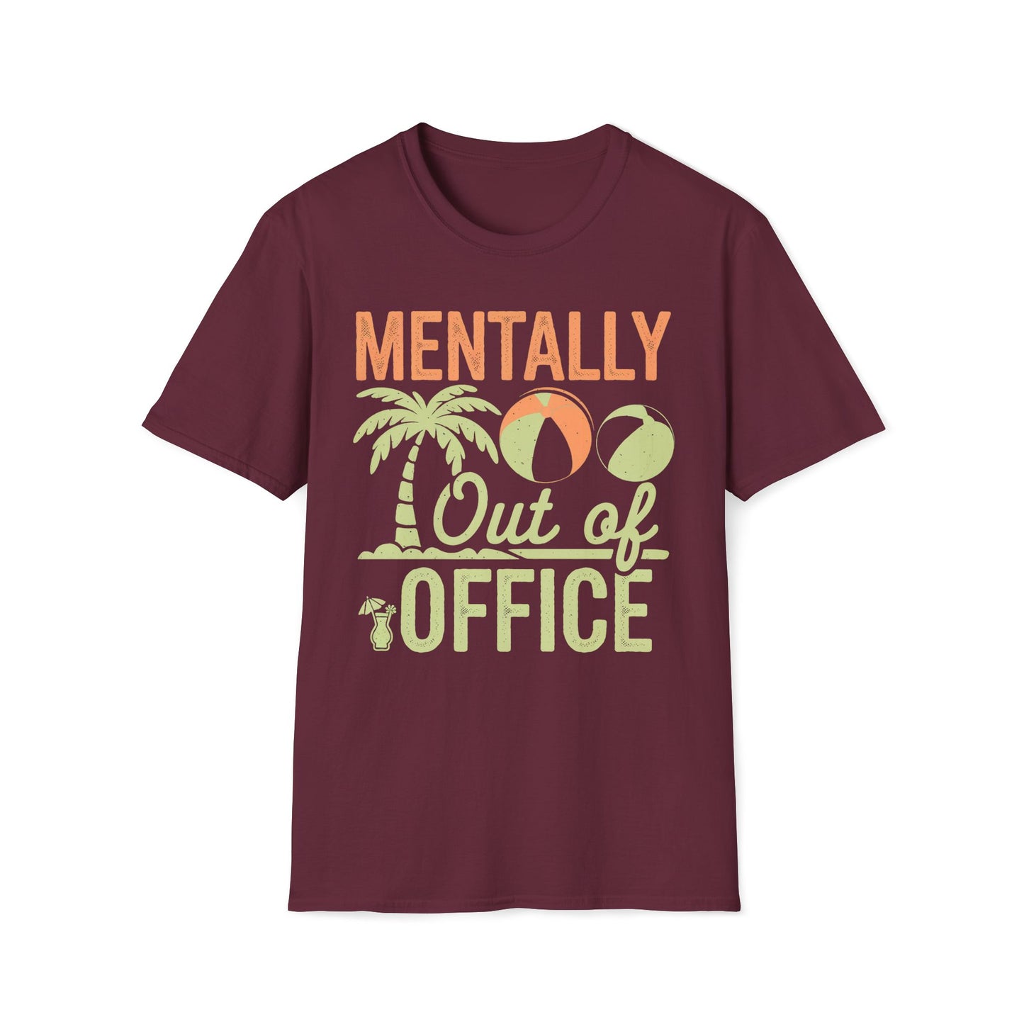 Mentally Out Of Office T-Shirt