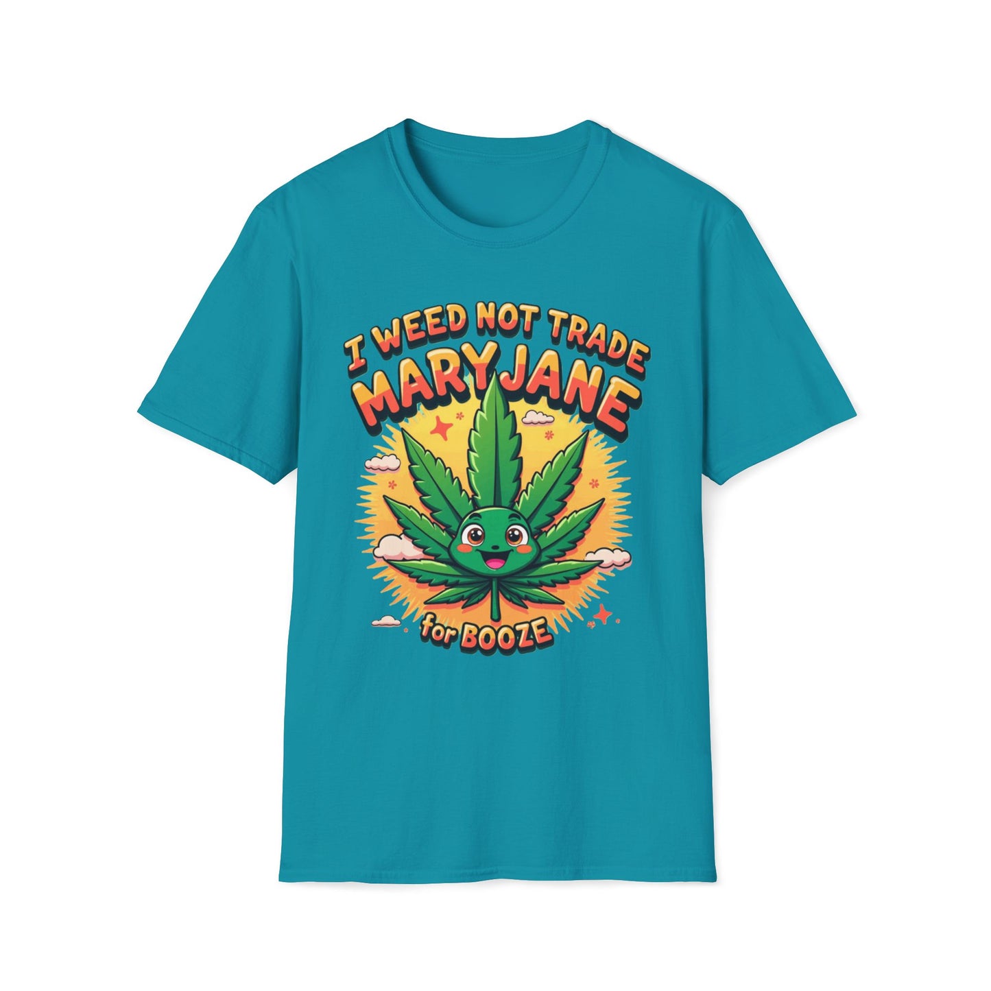 I Weed Not Trade Mary Jane For Booze T-Shirt