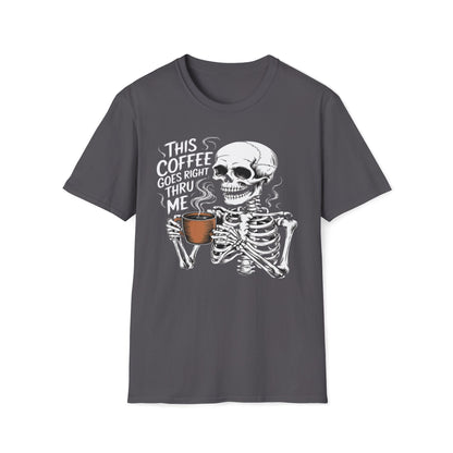 This Coffee Goes Right Through Me T-Shirt