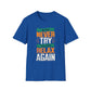 If You Never Try, You Can Relax Again T-Shirt