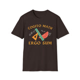 Cogito Math Ergo Sum (I Think Math Therefore I Am) T-Shirt