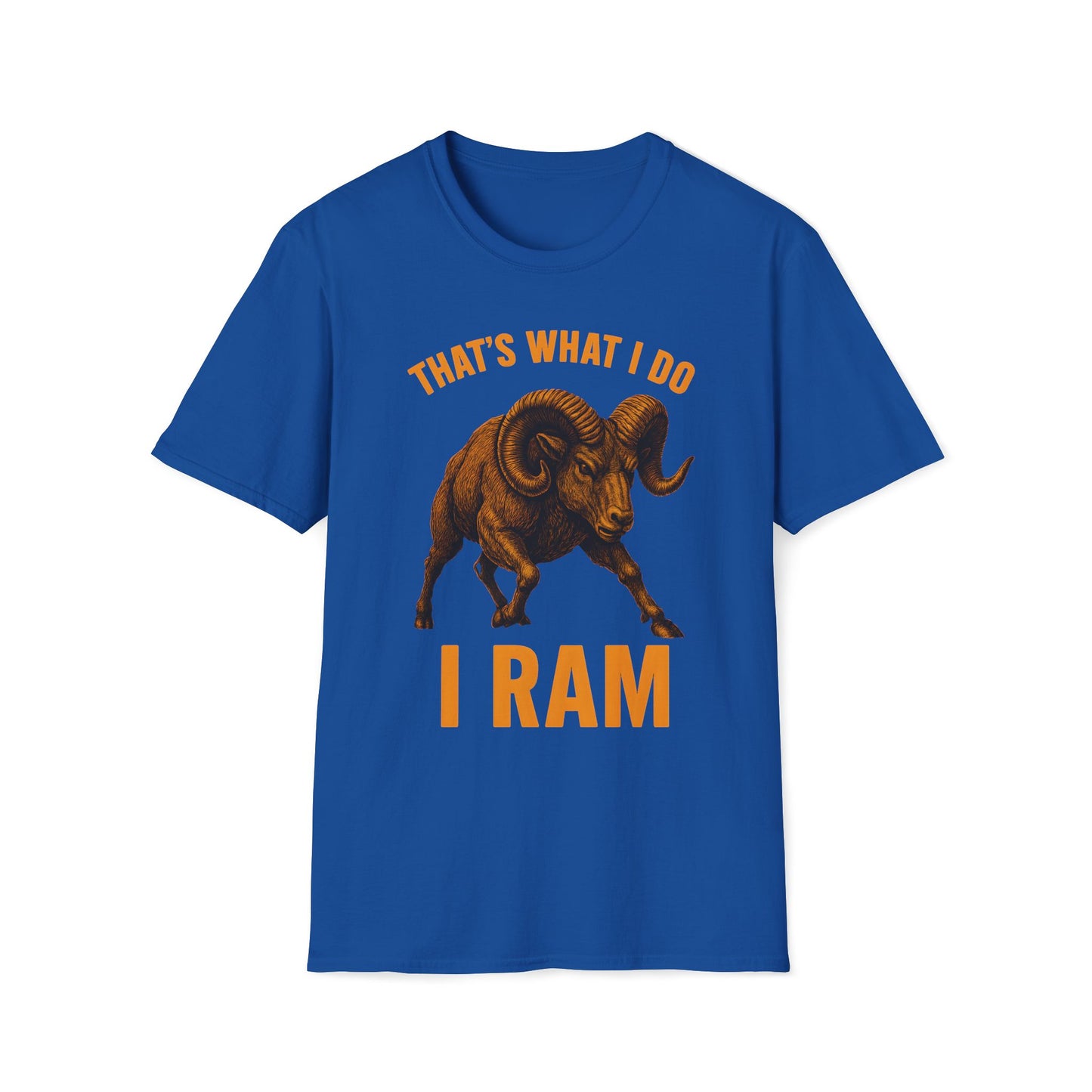That's What I Do I Ram T-Shirt