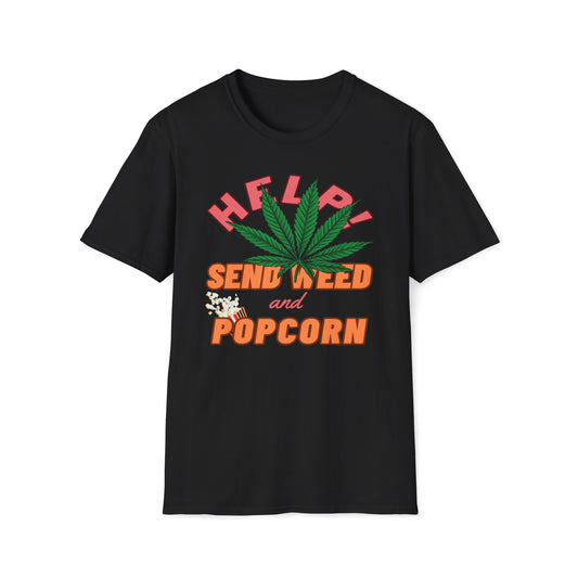 Help! Send Weed and Popcorn T-Shirt