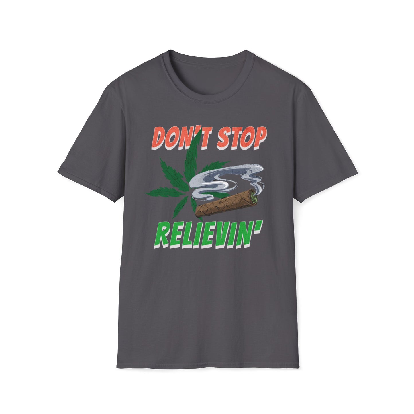 Don't Stop Relievin' T-Shirt
