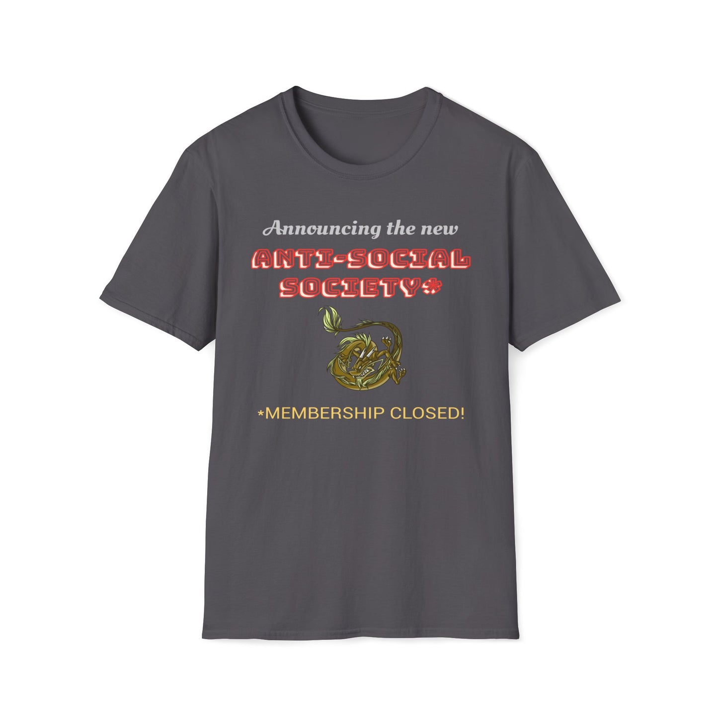 Announcing The New Anti-Social Society, Membership Closed T-Shirt
