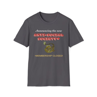 Announcing The New Anti-Social Society, Membership Closed T-Shirt