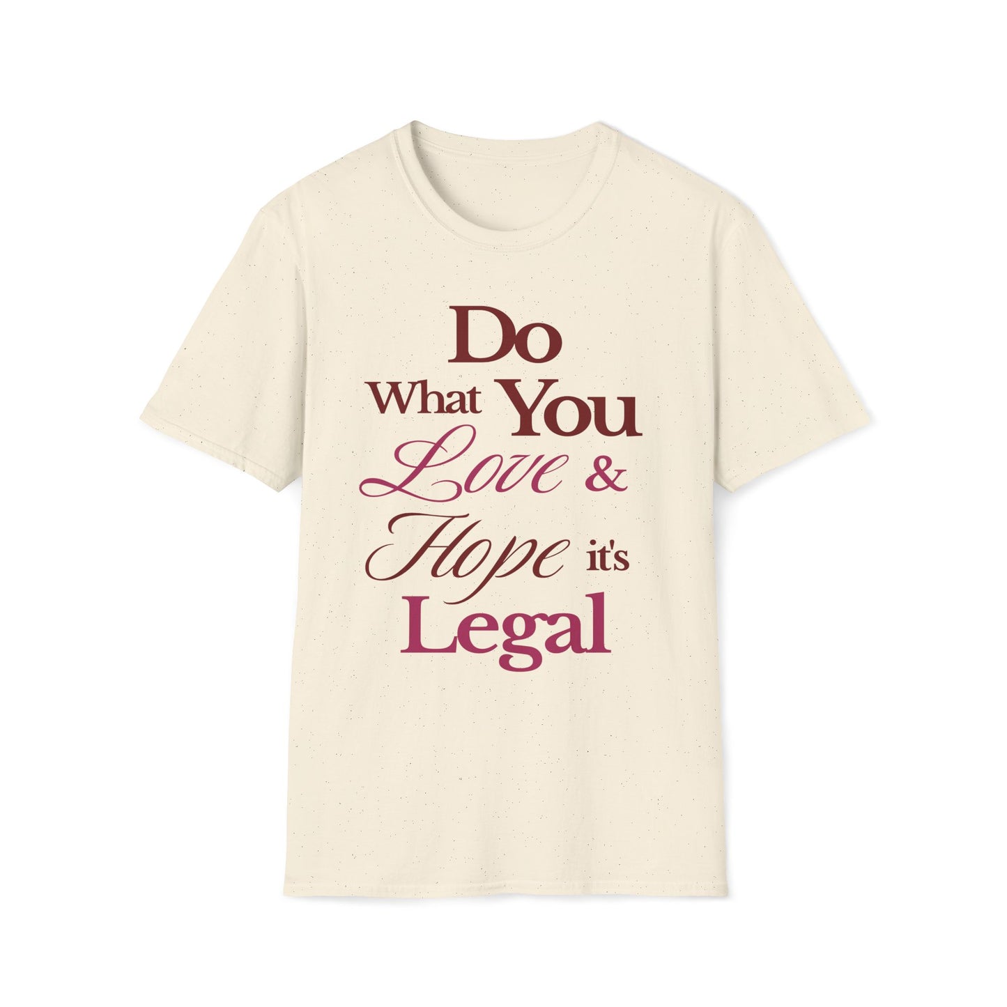 Do What You Love T-Shirt