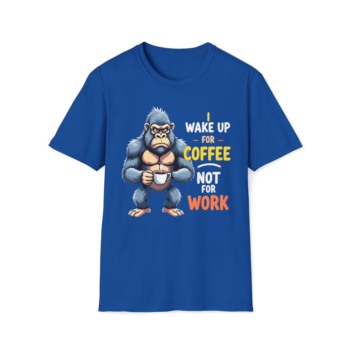 I Wake Up For Coffee Not For Work T-Shirt