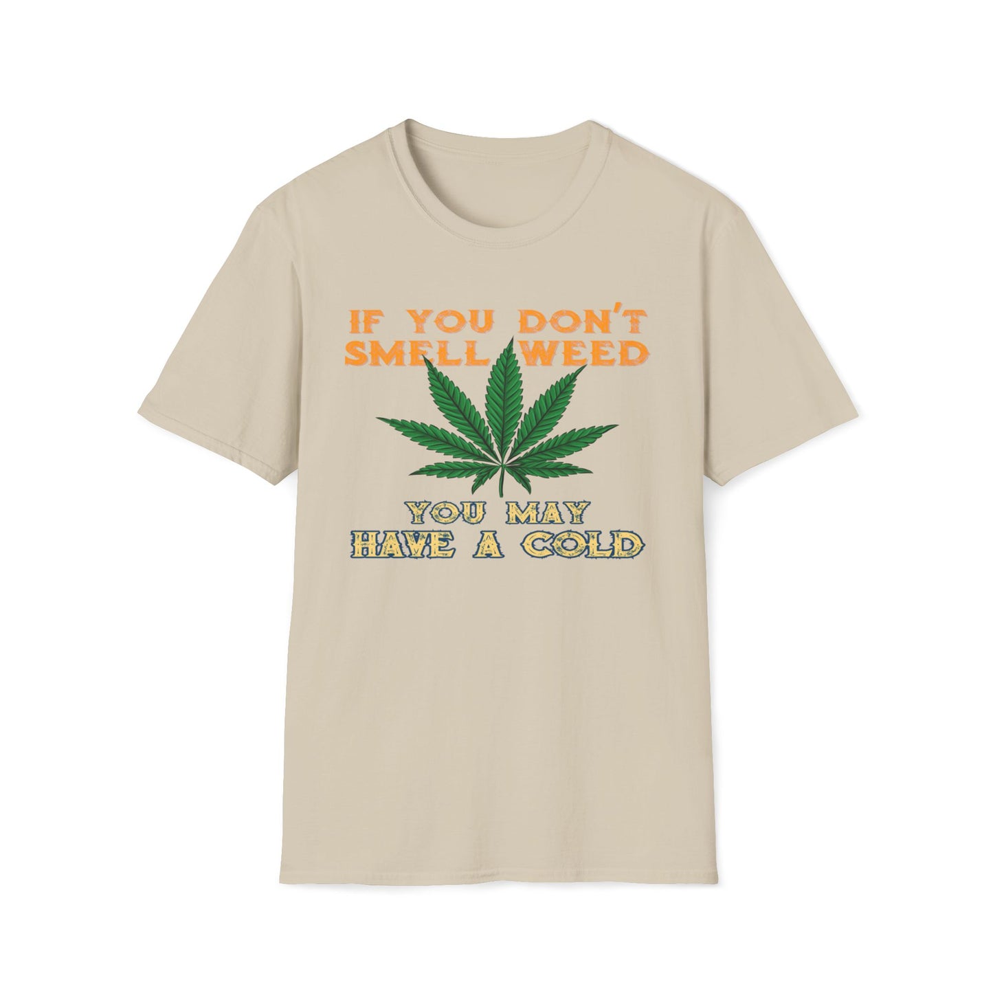 If You Don't Smell Weed, You May Have a Cold T-Shirt