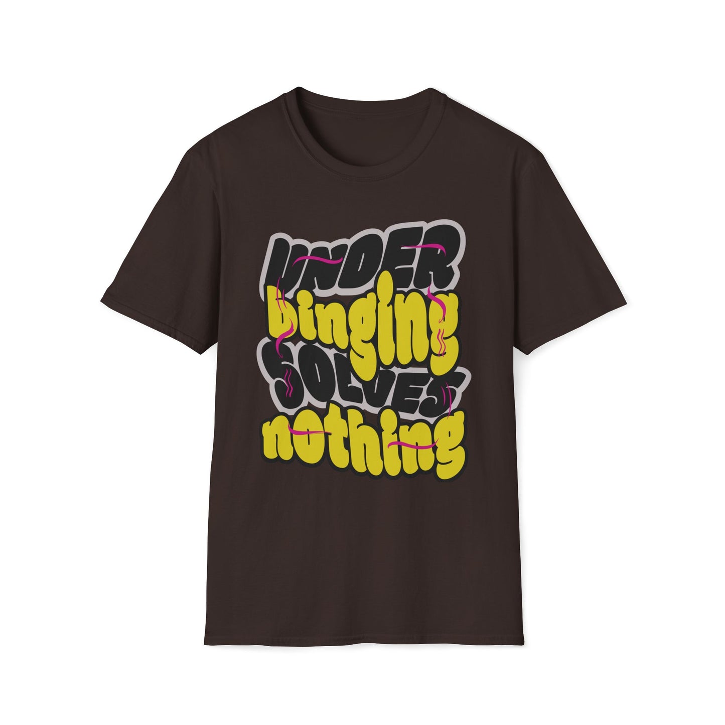 Under Binging Solves Nothing T-Shirt