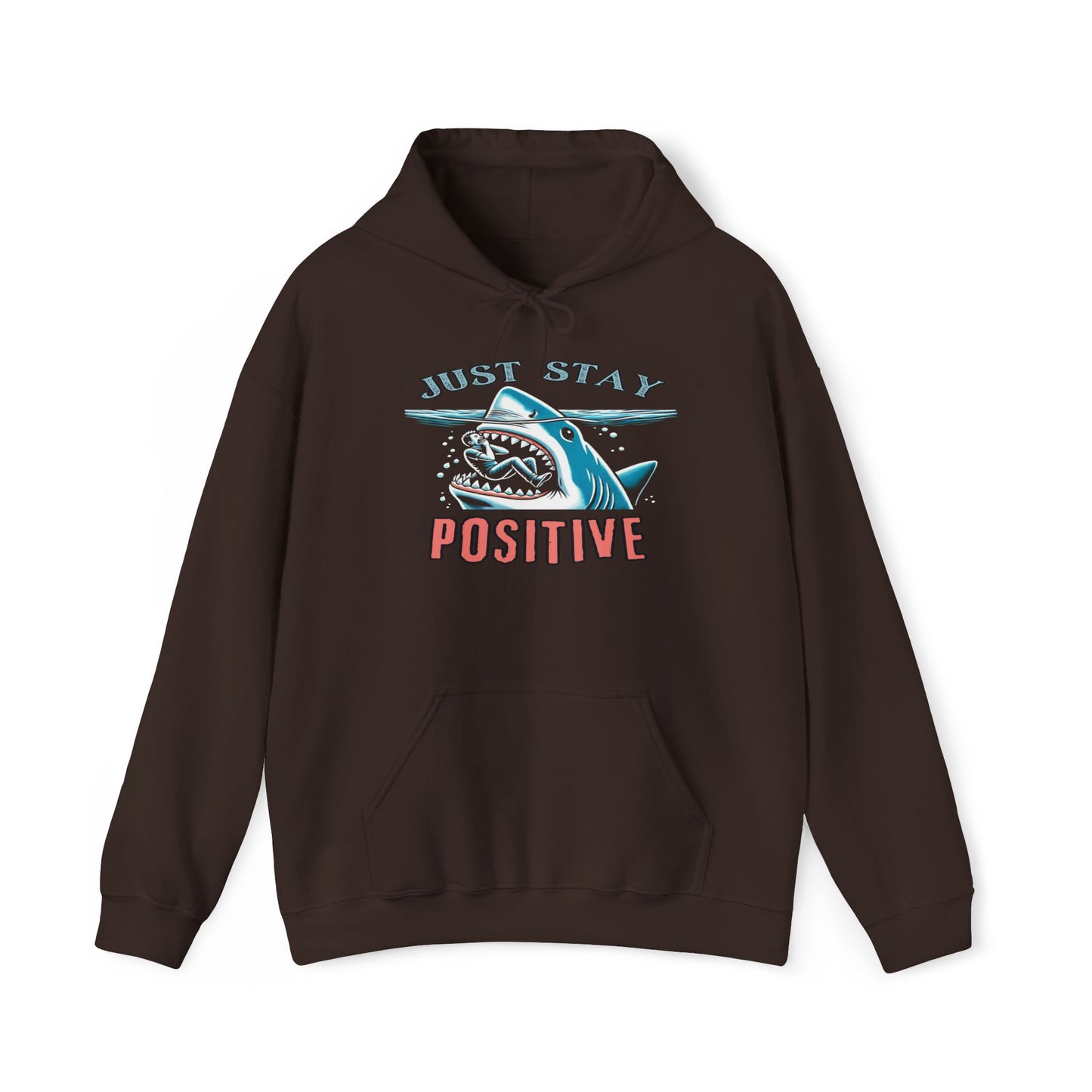 Just Stay Positive Shark Hoodie
