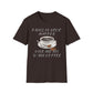 Pains In Neck Happen, Give Me My D*mn Coffee T-Shirt