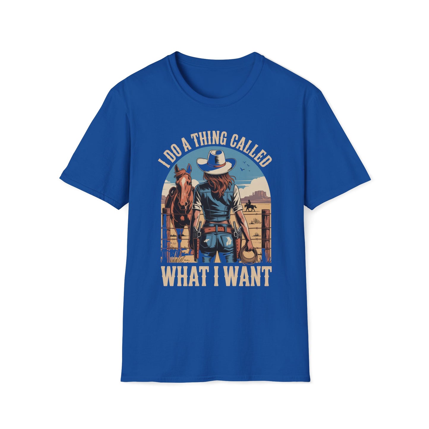 I Do A Thing Called What I Want T-Shirt