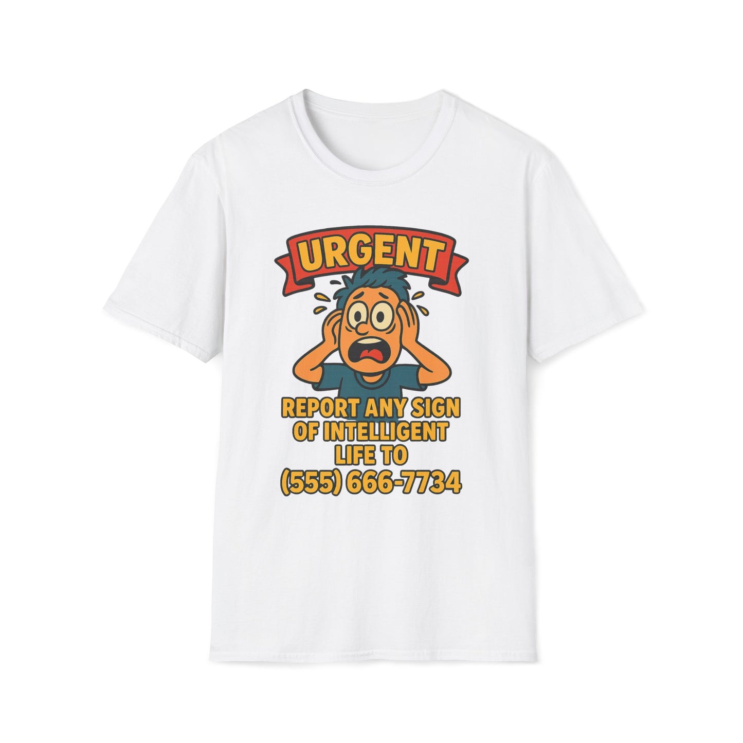 Urgent Report Any Sign Of Intelligent Life T-Shirt