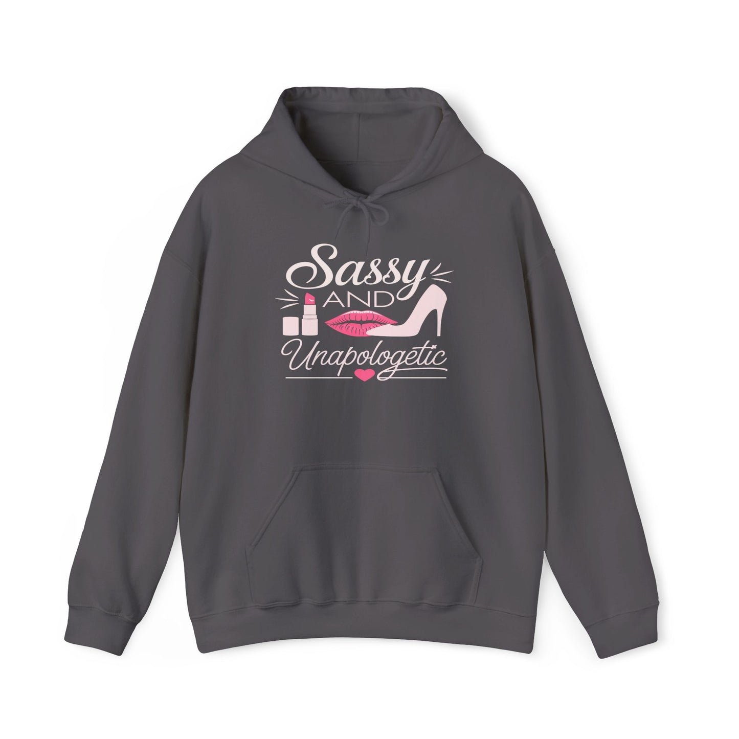 Sassy And Unapologetic Hoodie