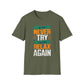 If You Never Try, You Can Relax Again T-Shirt