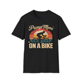 Pump More* *On A Bike T-Shirt