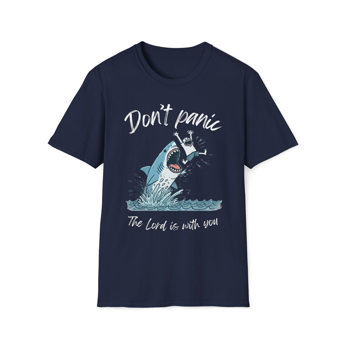 Don't Panic The Lord Is With You Shark T-Shirt