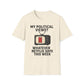 My Political Views? Whatever Netflix Says T-Shirt