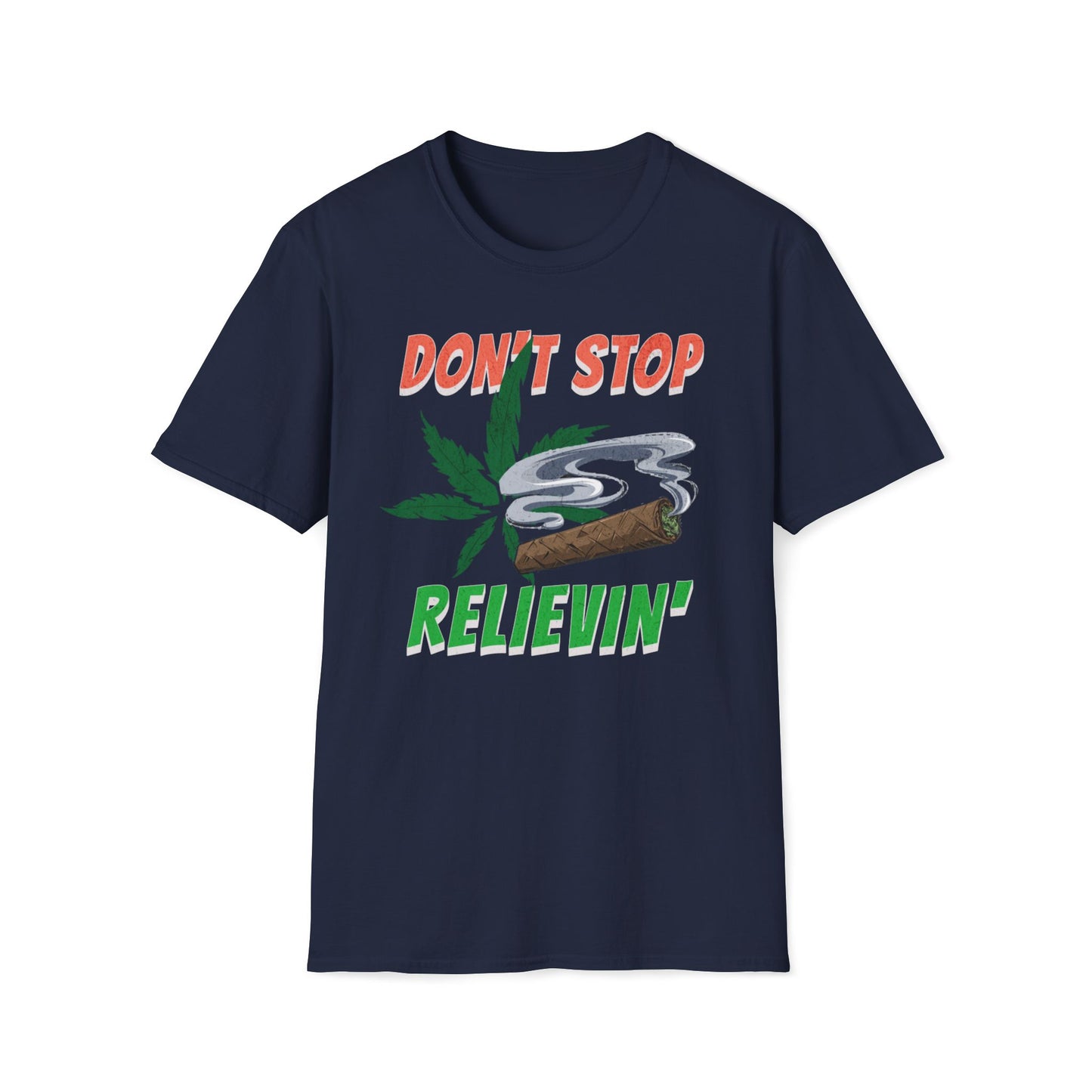 Don't Stop Relievin' T-Shirt