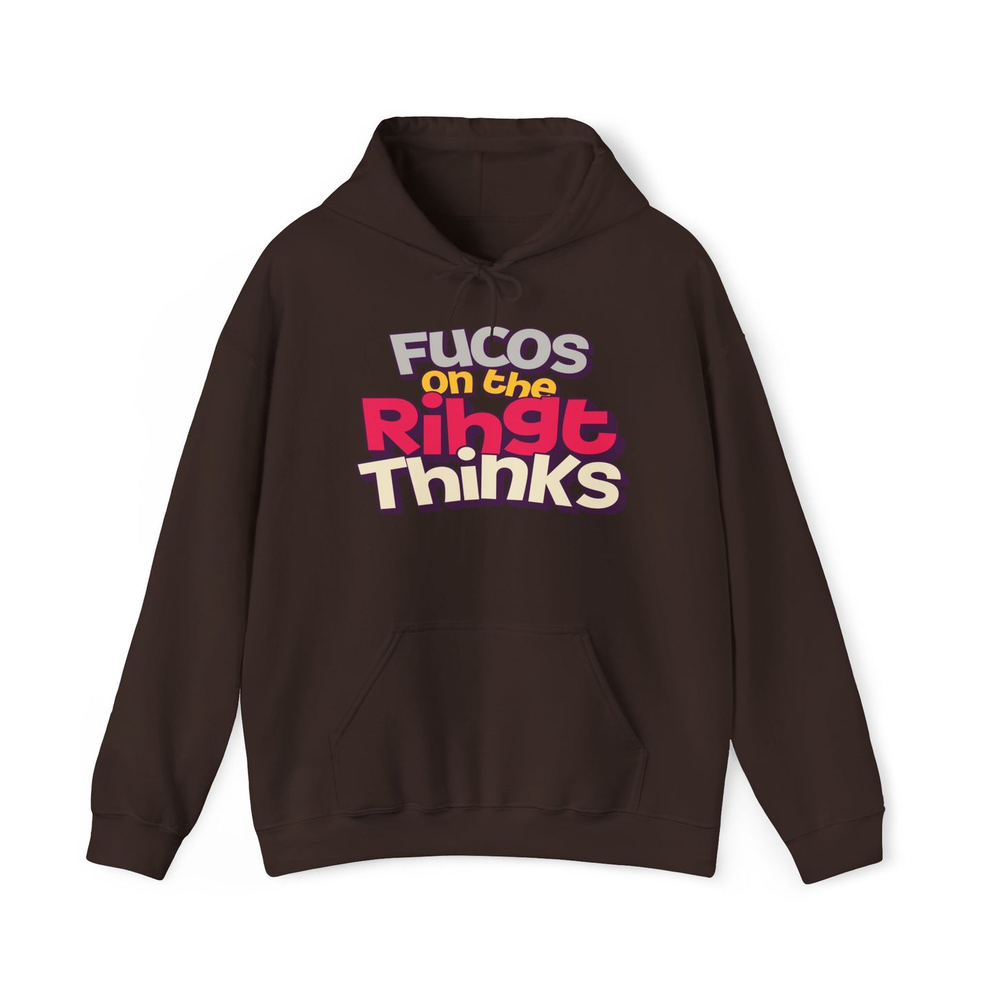 Fucos On The Rihgt Thinks Hoodie