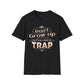 Don't Grow Up It's A Crap Trap T-Shirt