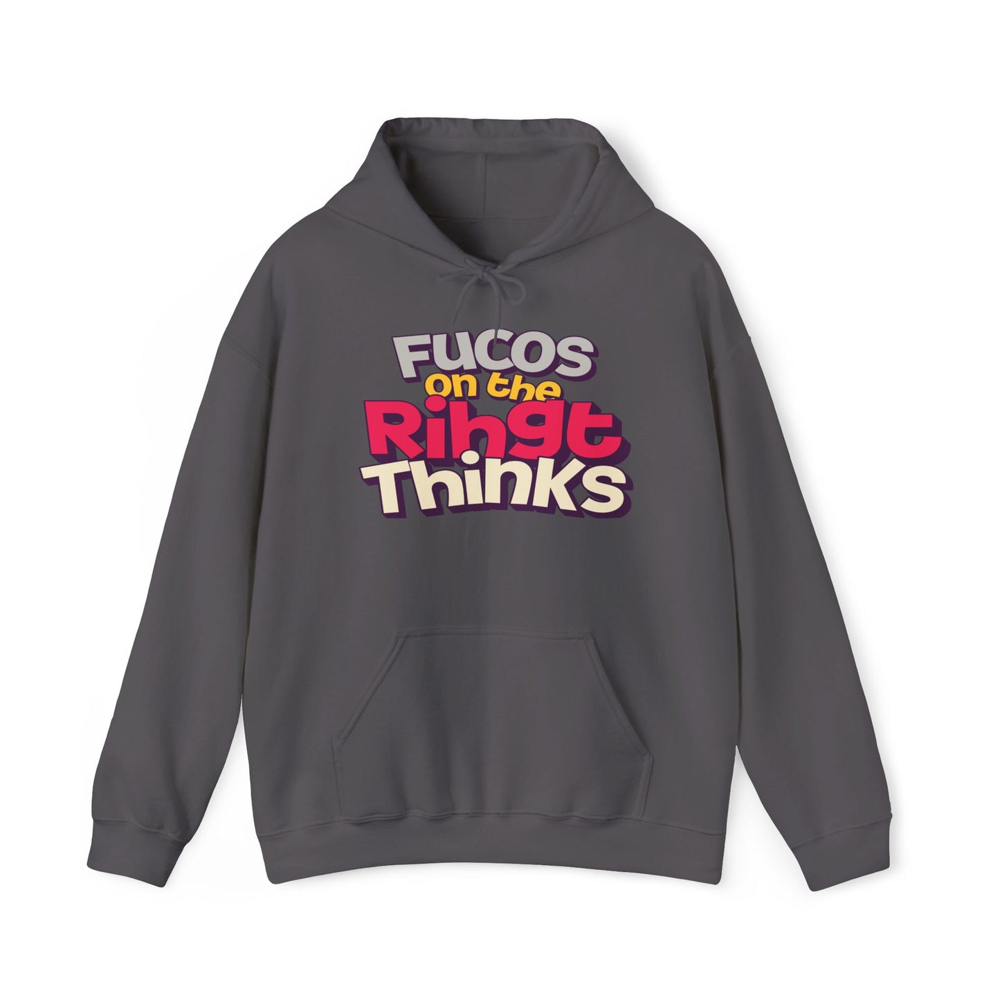 Fucos On The Rihgt Thinks Hoodie