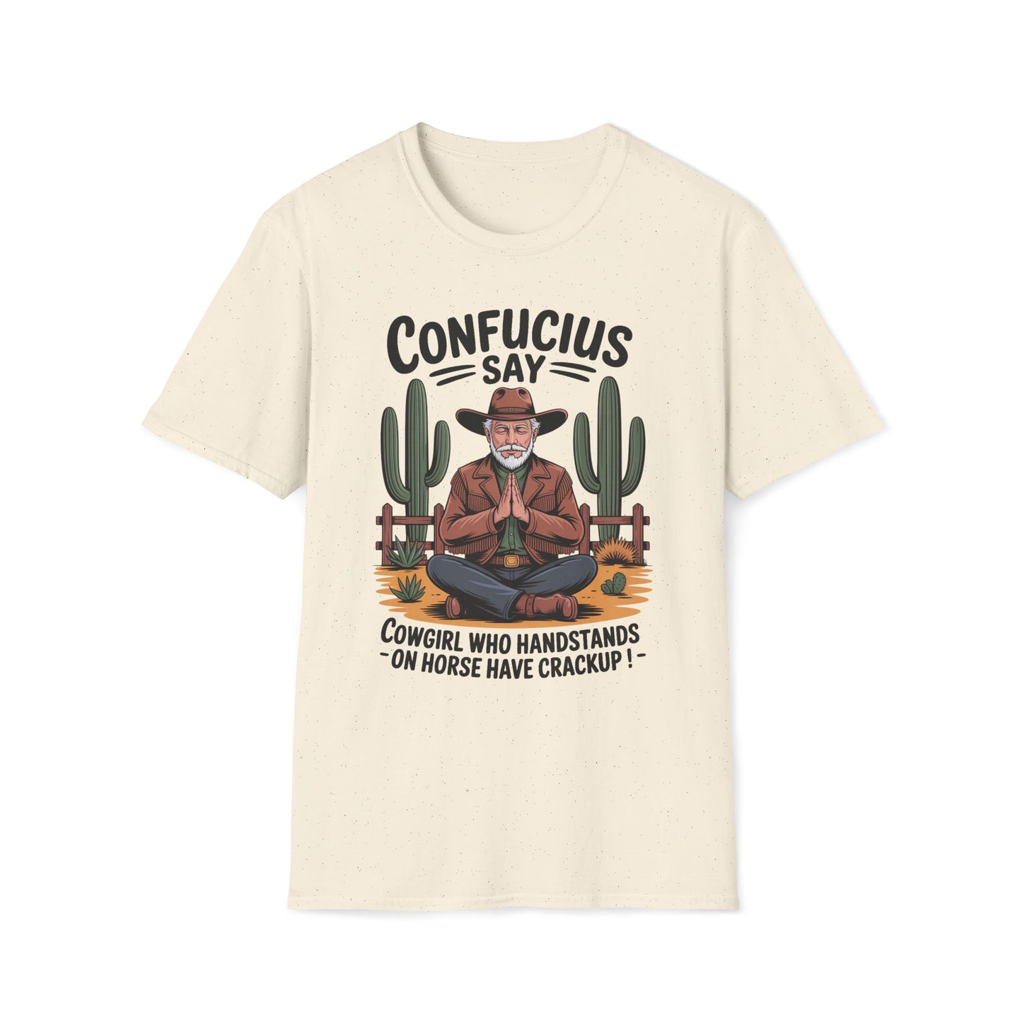 Confucius Say Cowgirl Who Handstands On Horse Have Crackup T-Shirt