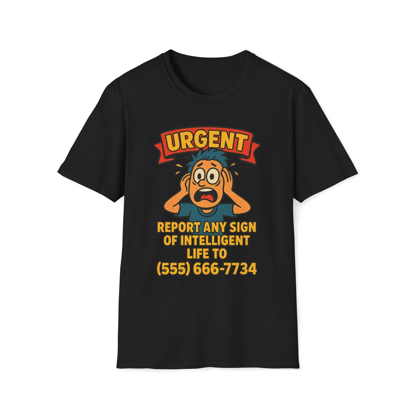 Urgent Report Any Sign Of Intelligent Life T-Shirt