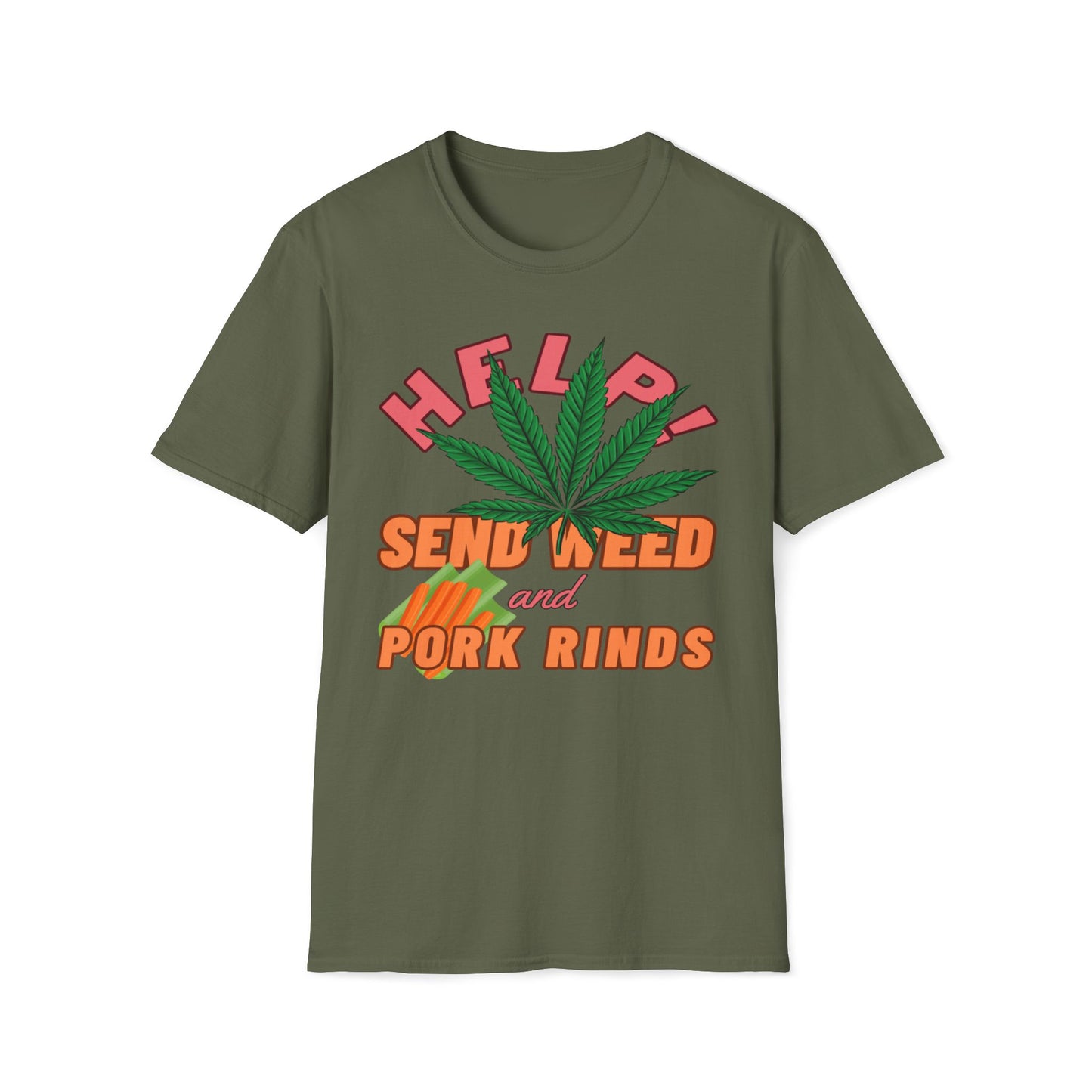 Help! Send Weed and Pork Rinds T-Shirt