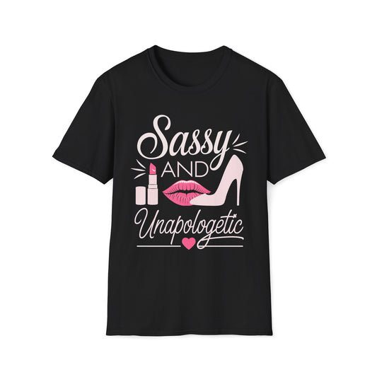Sassy And Unapologetic T-Shirt