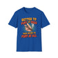 Better To Puff And Pass Than Never To Puff At All T-Shirt