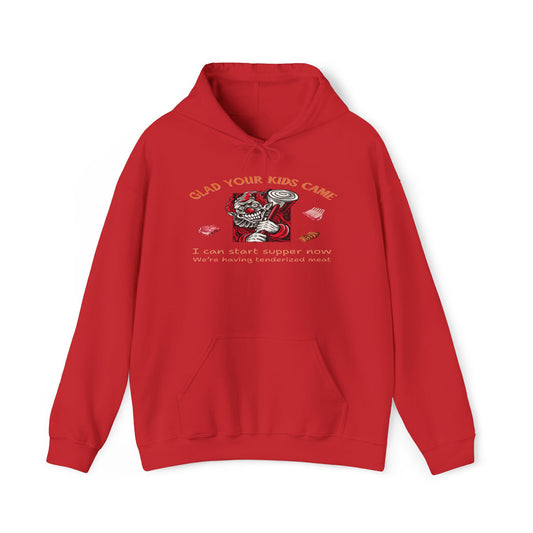 Glad Your Kids Came Tenderized Meat Hoodie
