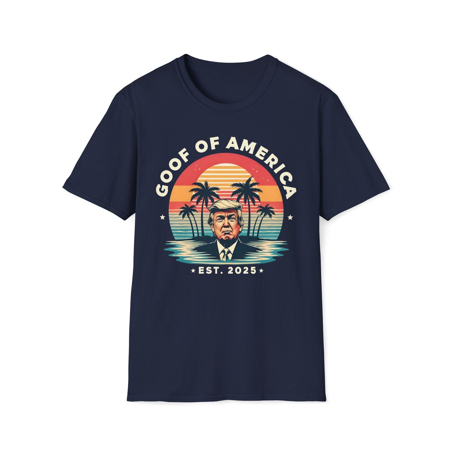 Goof Of America Est. 2025 T-Shirt