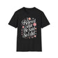 I Believed What He Said, So I Did T-Shirt