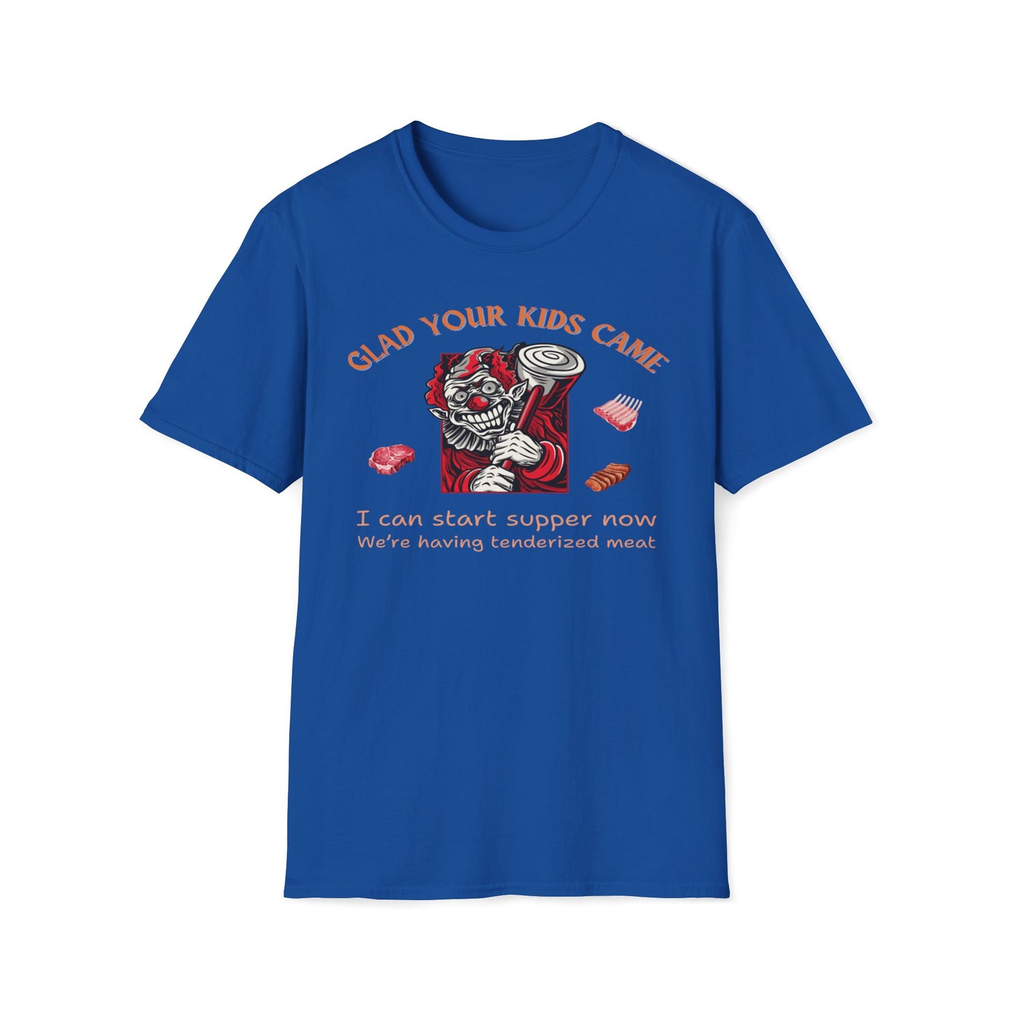 Glad Your Kids Came, Tenderized Meat T-Shirt