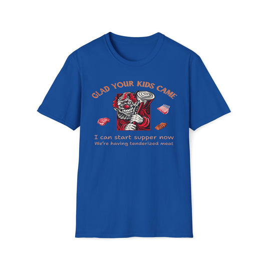 Glad Your Kids Came, Tenderized Meat T-Shirt