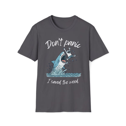 Don't Panic I Saved The Weed Shark T-Shirt