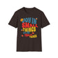 Joy In Small Things Well Not Those Things T-Shirt