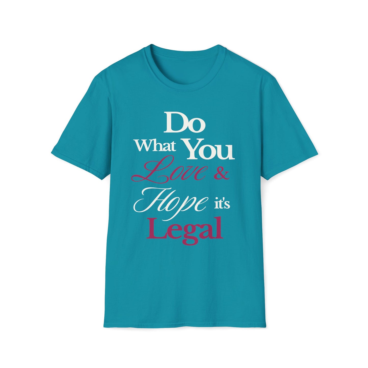 Do What You Love T-Shirt