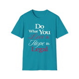 Do What You Love T-Shirt