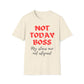 Not Today Boss My Stars Are Not Aligned T-Shirt