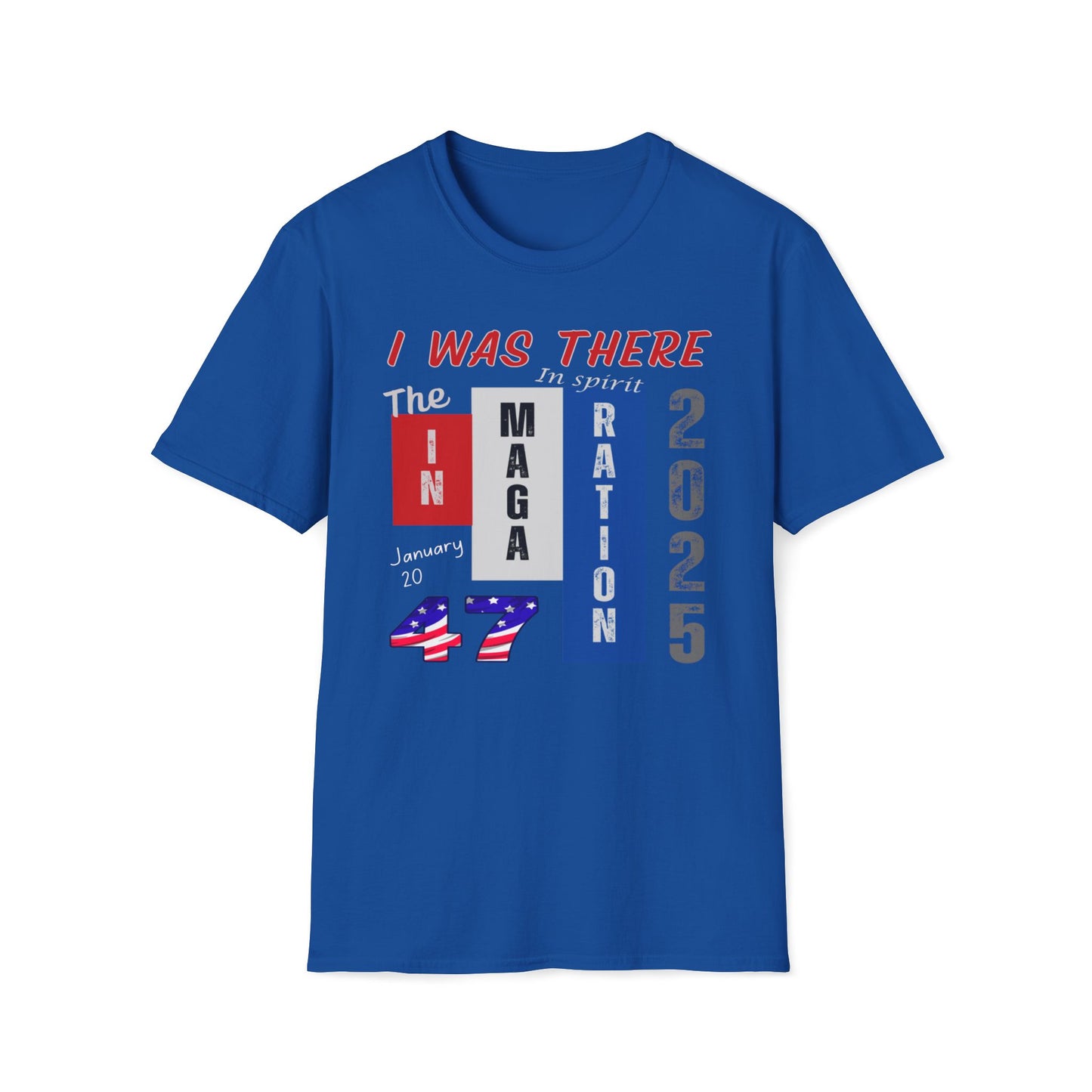 I Was There January 20 - The InMAGAration 2025 T-Shirt