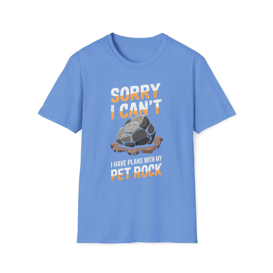 Sorry I Can't I Have Plans With My Pet Rock T-Shirt