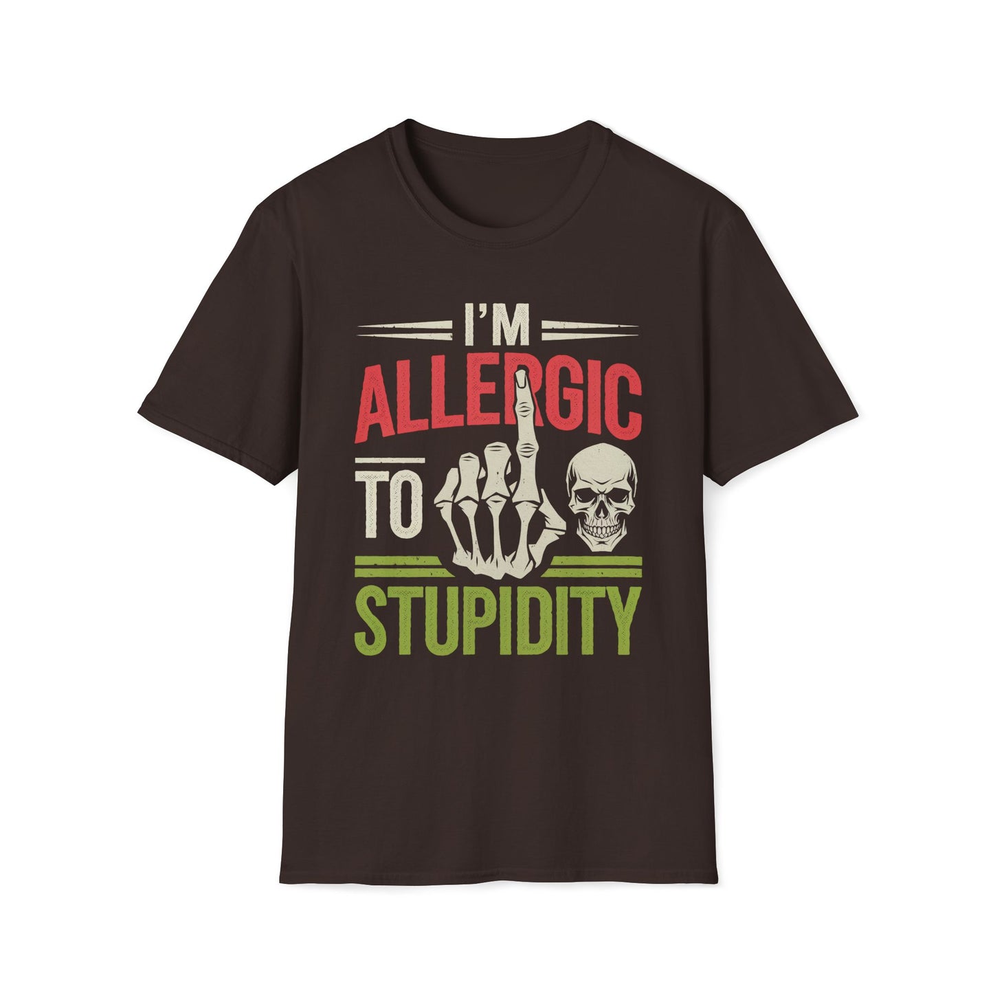 I'm Allergic To Stupidity T-Shirt