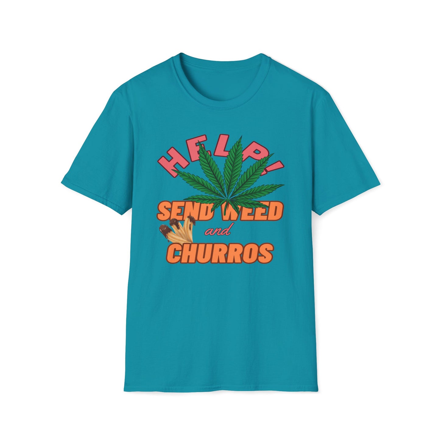 Help! Send Weed and Churros T-Shirt