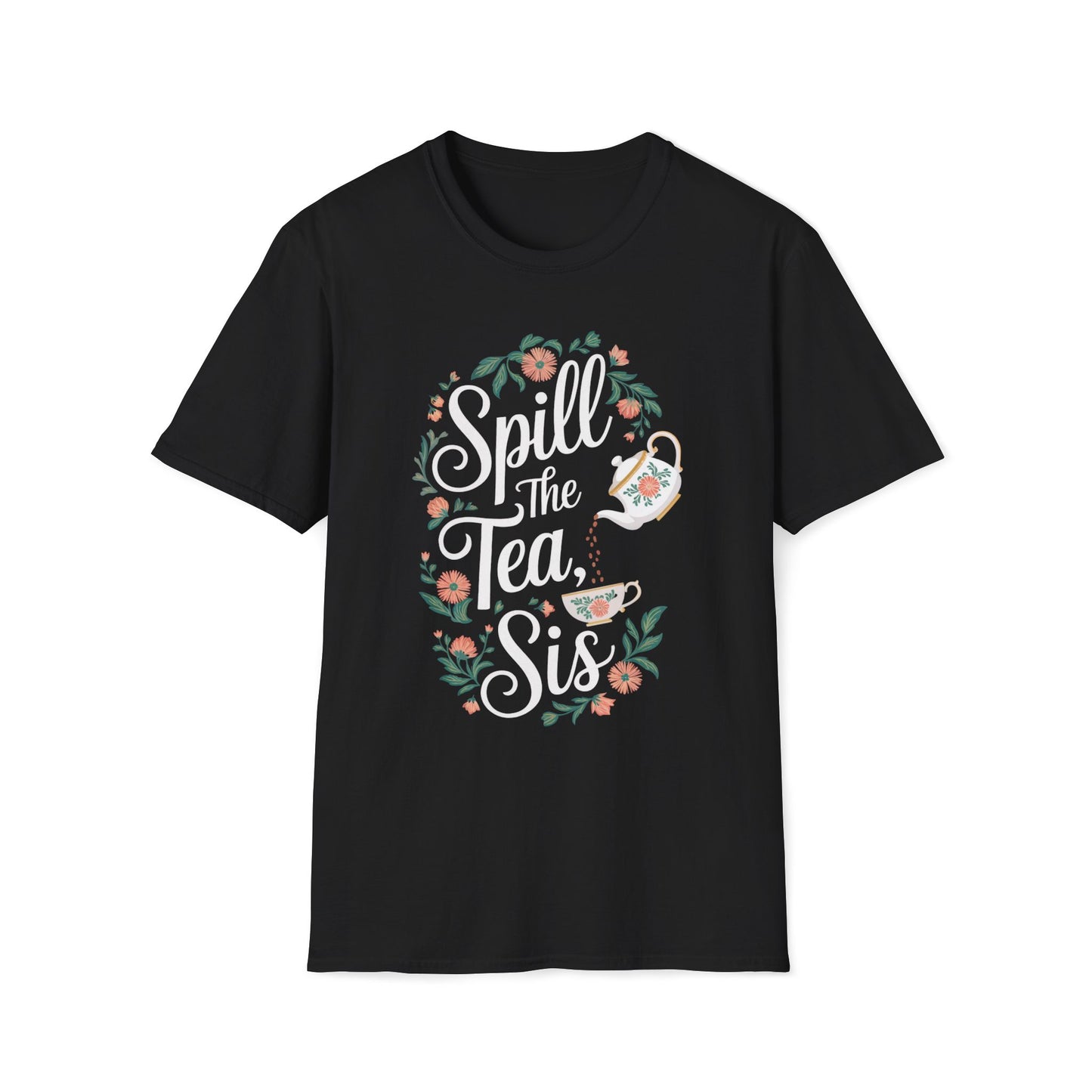 Spill The Tea Sis T-Shirt